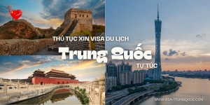 Thủ tục xin visa du lịch Trung Quốc tự túc 2025